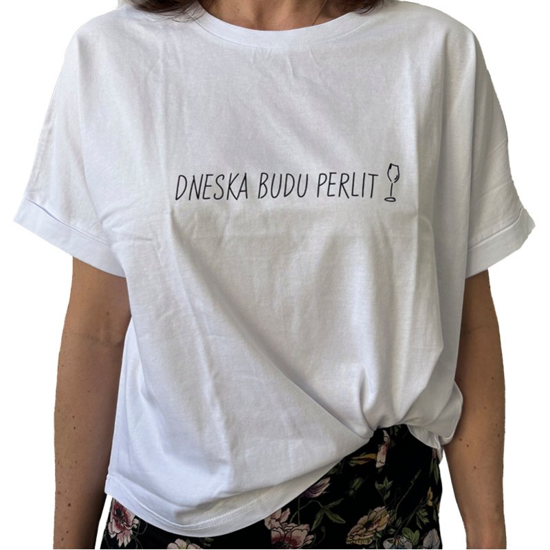 Bohemia Sekt oversize tričko Dneska budu perlit vel. M